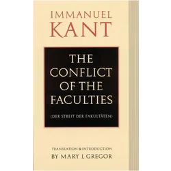 The Conflict of the Faculties, Sachbücher von Immanuel Kant, Mary J Gregor