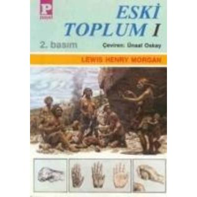 Eski Toplum 1, Taschenbuch von Lewis Henry Morgan, Payel Yayinevi, 978-975-388-055-8