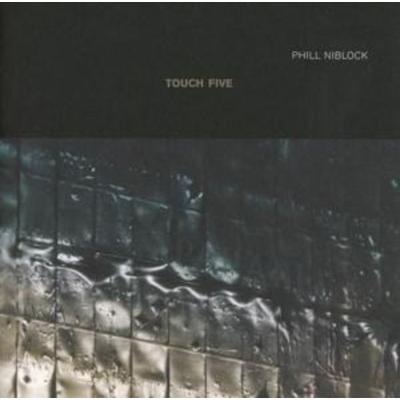 Phill Niblock - Touch Five - Phill Niblock, CD
