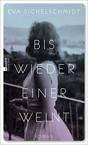 Eva Sichelschmidt - Bis wieder einer weint: Roman - Preis vom 09.10.2026 07:28:09 h