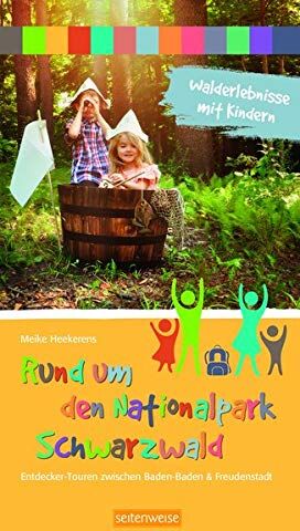 Meike Heekerens - Walderlebnisse mit Kindern - Rund um den Nationalpark Schwarzwald: Entdecker-Touren zwischen Baden-Baden und Freudenstadt - Preis vom 30.09.2026 22:30:23 h