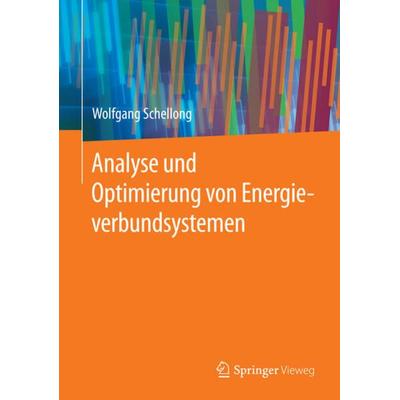 Analyse und Optimierung von Energieverbundsystemen, Gebundene Ausgabe von Wolfgang Schellong, Springer Berlin, 978-3-662-48527-9