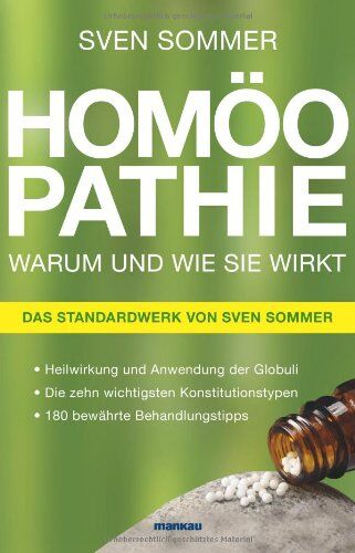 Sven Sommer - Homöopathie - Warum und wie sie wirkt: Heilwirkung und Anwendung der Globuli, Die zehn wichtigsten Konstitutionstypen, 180 bewährte Behandlungstipps. Das Standardwerk von Sven Sommer - Preis vom 16.10.2026 11:41:07 h