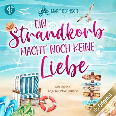 Ein Strandkorb macht noch keine Liebe - Marit Bernson, Audio, 9783986376468