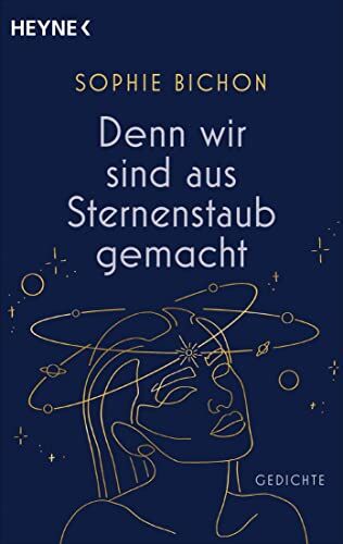Sophie Bichon - Denn wir sind aus Sternenstaub gemacht: Gedichte - Preis vom 09.10.2026 07:28:09 h