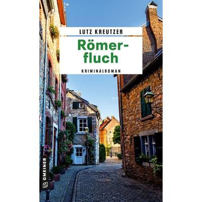 Römerfluch, Taschenbuch von Lutz Kreutzer, Gmeiner-Verlag, 978-3-8392-0338-5