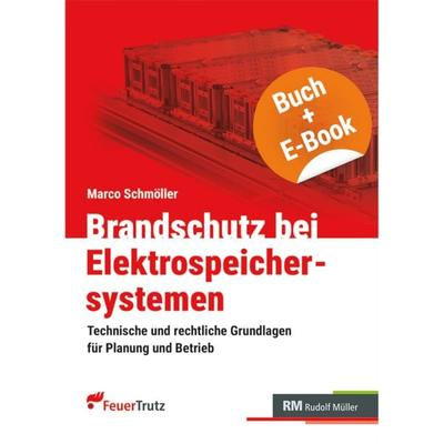 Brandschutz bei Elektrospeichersystemen - mit E-Book (PDF), Set von Marco Schmöller, RM Rudolf Müller Medien GmbH & Co. KG, 978-3-481-04774-0