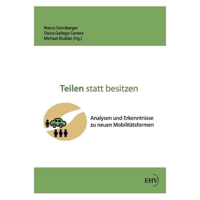 Europäischer Hochschulverlag Teilen statt besitzen (Deutsch, Softcover, Diana Gallego Carrera, Marco Sonnberger, Michael Ruddat) (7413099)