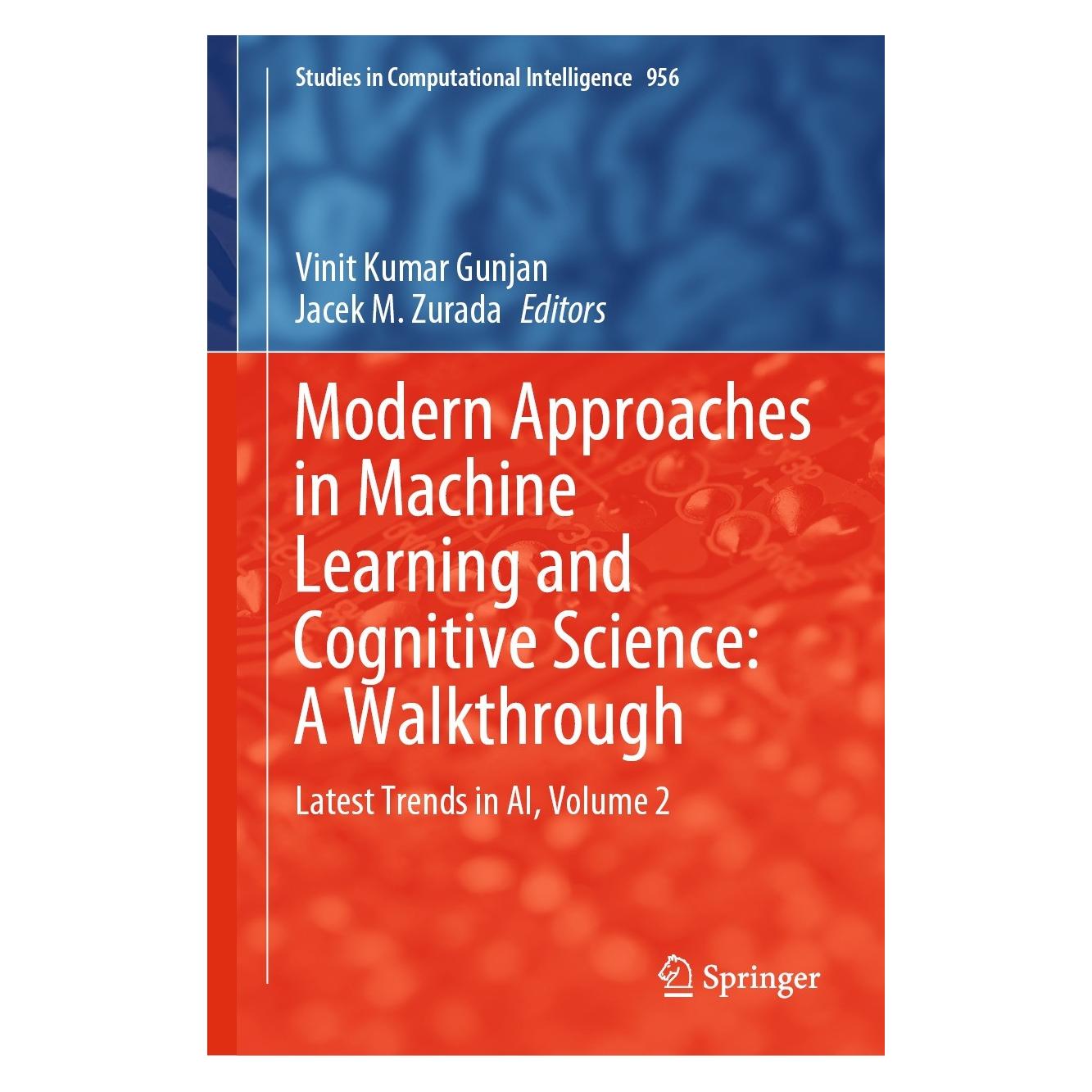 Springer Modern Approaches in Machine Learning and Cognitive Science: A Walkthrough (Englisch, Hardcover, Jacek M. Zurada, Vinit Kumar Gunjan) (9783030682903)