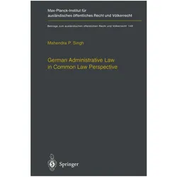 German Administrative Law in Common Law Perspective, Fachbücher von Mahendra P. Singh