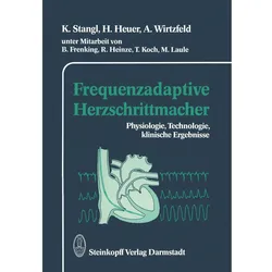 Frequenzadaptive Herzschrittmacher, Ratgeber von H. Heuer, K. Stangl, A. Wirtzfeld