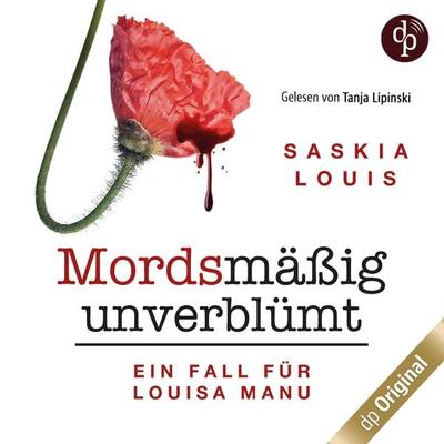 Mordsmäßig unverblümt - Louisa Manus erster Fall - Saskia Louis, Audio, 9783989980273