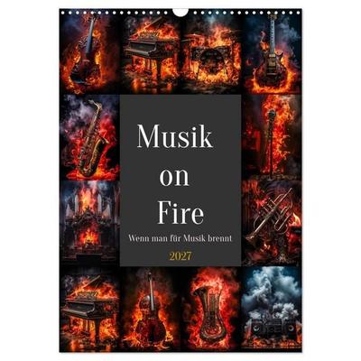 Musik on Fire (Wandkalender 2027 DIN A3 hoch), CALVENDO Monatskalender