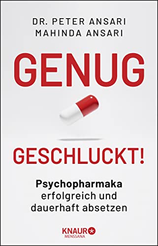 Ansari, Dr. Peter - Genug geschluckt!: Psychopharmaka erfolgreich und dauerhaft absetzen - Preis vom 19.10.2026 19:33:35 h