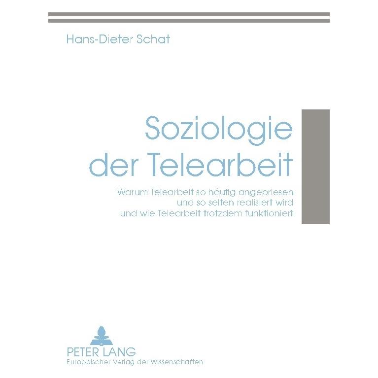 Peter Lang Soziologie der Telearbeit (Deutsch, Hans-Dieter Schat) (7214047)