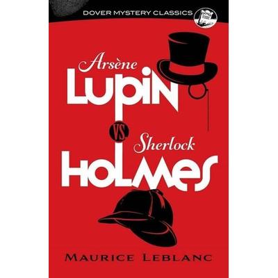 Arsene Lupin vs. Sherlock Holmes, Taschenbuch von Maurice Leblanc, Dover Publications Inc., 978-0-486-85002-3