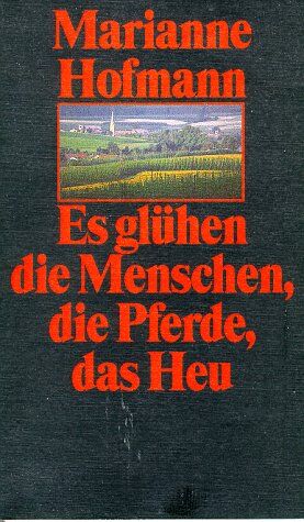 Marianne Hofmann - Es glühen die Menschen, die Pferde, das Heu - Preis vom 11.10.2026 15:43:13 h