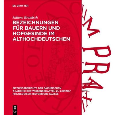 Bezeichnungen für Bauern und Hofgesinde im Althochdeutschen, Gebundene Ausgabe von Juliane Brandsch, De Gruyter, 978-3-11-271144-6
