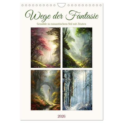 Wege der Fantasie (Wandkalender 2026 DIN A4 hoch), CALVENDO Monatskalender