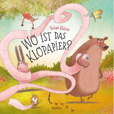 Wo ist das Klopapier?, Gebundene Ausgabe von Susan Batori, Baumhaus, 978-3-8339-0673-2