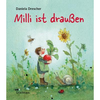 Milli ist draußen, Gebundene Ausgabe von Daniela Drescher, Urachhaus, 978-3-8251-5372-4