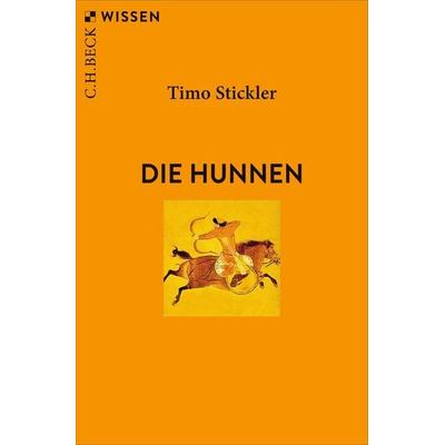 Die Hunnen, Taschenbuch von Timo Stickler, C.H. Beck, 978-3-406-84066-1