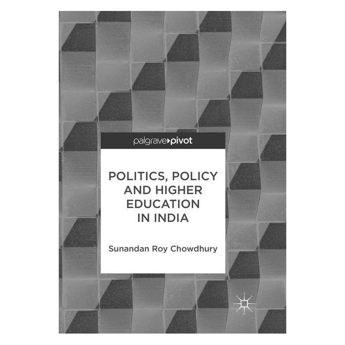 Springer Politics, Policy and Higher Education in India (Englisch, Softcover, Sunandan Roy Chowdhury) (56043719)