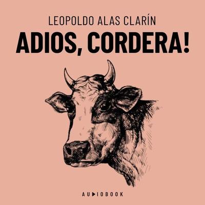 Adios, Cordera! - Leopoldo Alas Clarín, Audio, 4066004266008