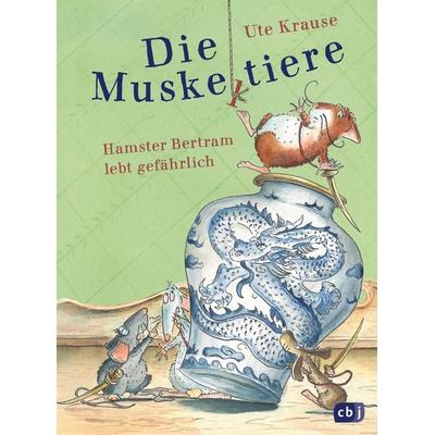 Die Muskeltiere - Hamster Bertram lebt gefährlich, Gebundene Ausgabe von Ute Krause, CBJ, 978-3-570-17369-5