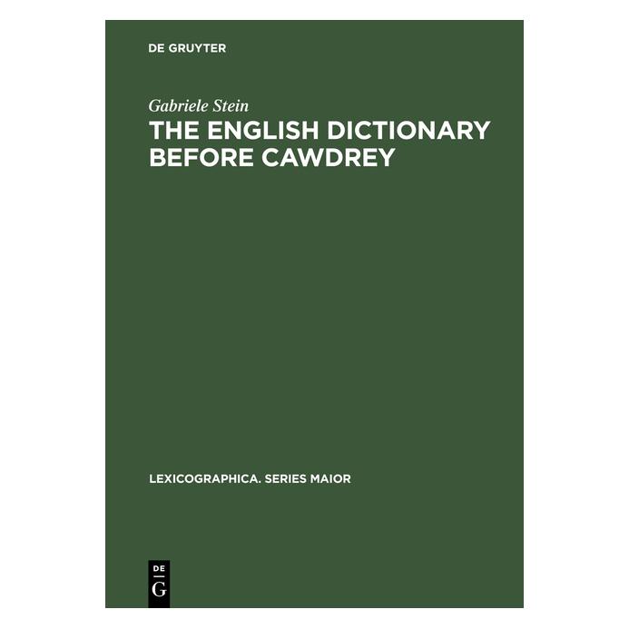 De Gruyter Stein:The English Dictionary before Caw (Englisch, Hardcover, Gabriele Stein) (67827694)