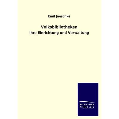 Volksbibliotheken, Taschenbuch von Emil Jaeschke, Salzwasser, 978-3-8460-3578-8