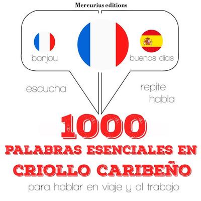 1000 palabras esenciales en criollo caribeño - JM Gardner, Audio, 9782821120983