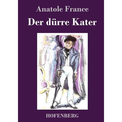 Der dürre Kater, Gebundene Ausgabe von Anatole France, Hofenberg, 978-3-7437-2687-1