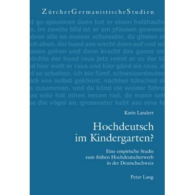 Hochdeutsch im Kindergarten?, Taschenbuch von Karin Landert, Peter Lang Group AG, International Academic Publishers, 978-3-03911-486-3