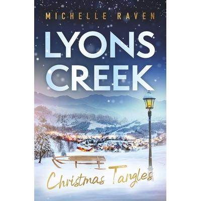 Lyons Creek Christmas Tangles, Taschenbuch von Michelle Raven, Tolino media, 978-3-7592-7441-0