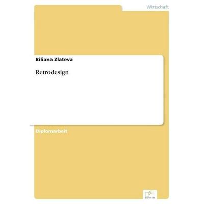 Retrodesign, Taschenbuch von Biliana Zlateva, GRIN, 978-3-8386-9458-0