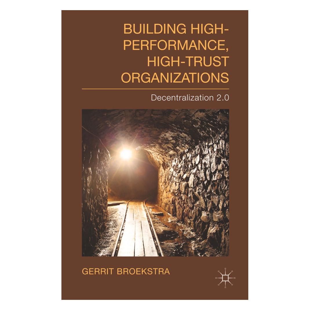 Springer Building High-Performance, High-Trust Organizations (Englisch, Softcover, Gerriet Broel, Gerrit Broekstra) (55815325)