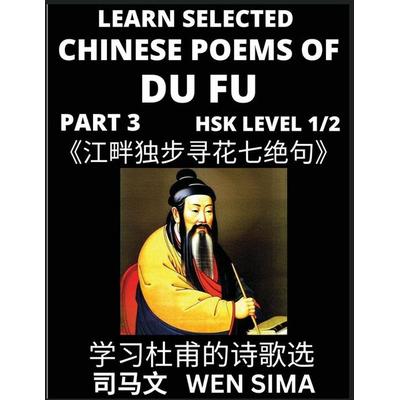 Learn Chinese Poems of Du Fu (Part 3), Taschenbuch von Wen Sima, ChinesePoems