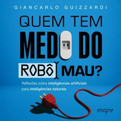 Quem tem medo do robô mau? - Giancarlo Guizzardi, Audio, 9786553481015