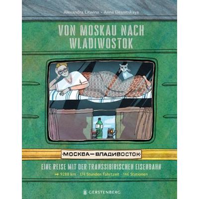 Von Moskau nach Wladiwostok, Gebundene Ausgabe von Alexandra Litwina, Gerstenberg