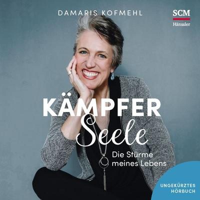 Kämpferseele - Damaris Kofmehl, Audio, 9783775182638