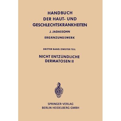 Nicht entzündliche Dermatosen II, Taschenbuch von , Springer Berlin, 978-3-642-87626-4