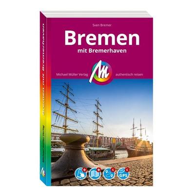 Reiseführer Bremen und Bremerhaven, Taschenbuch von Sven Bremer, Michael Müller Verlag, 978-3-96685-549-5
