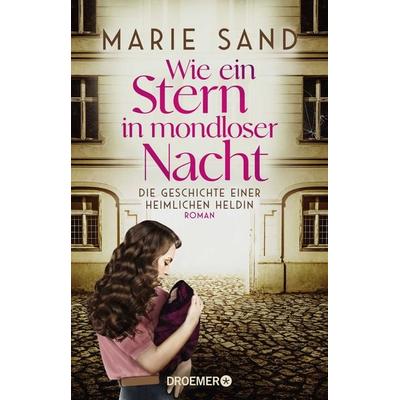 Wie ein Stern in mondloser Nacht, Taschenbuch von Marie Sand, Droemer Taschenbuch, 978-3-426-30910-0