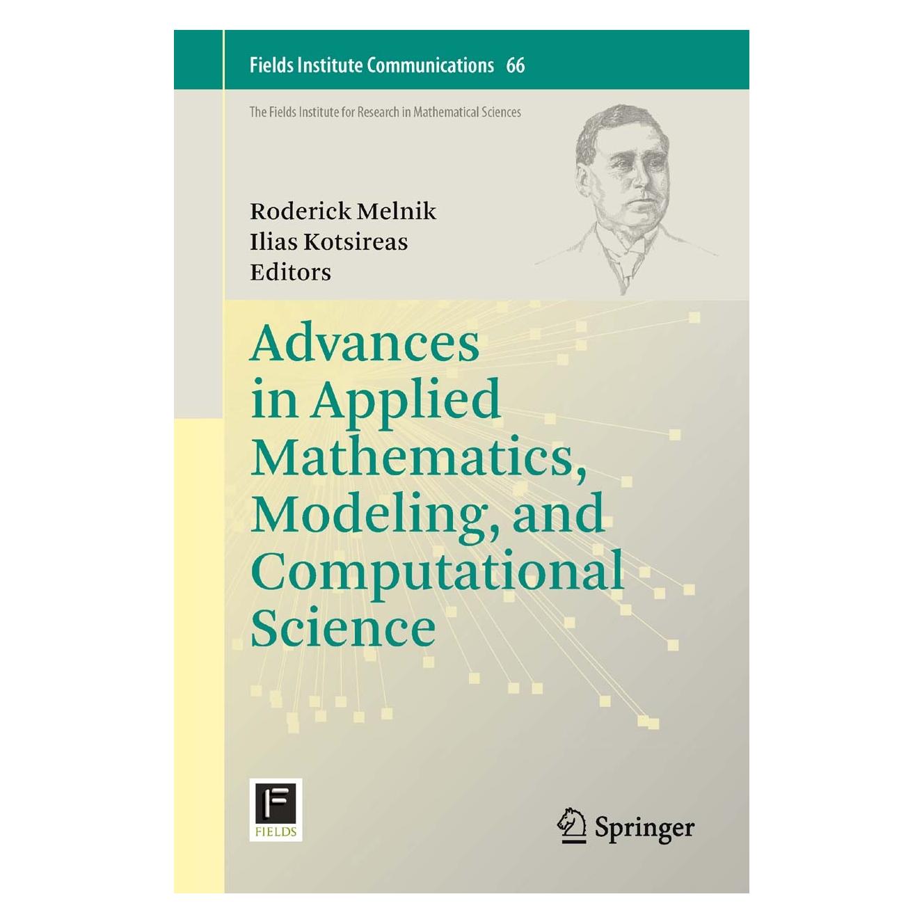 Springer Advances in Applied Mathematics, Modeling, and Computational Science (Englisch, Hardcover, Ilias S. Kotsireas, Roderick Melnik) (9781461453888)