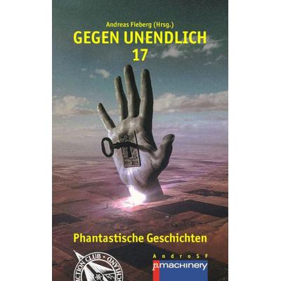 GEGEN UNENDLICH 17, Taschenbuch von , P.machinery, 978-3-95765-288-1
