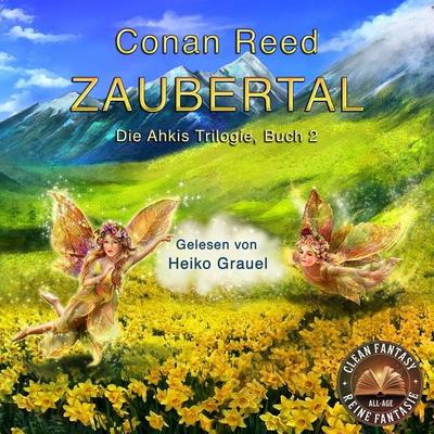 Zaubertal: Die Ahkis-Trilogie, Buch 2 - Conan Reed-Lord of Glencoe, Audio, 4069828801882