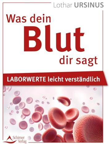 Lothar Ursinus - Was dein Blut dir sagt: Laborwerte leicht verständlich - Preis vom 30.09.2026 09:01:18 h
