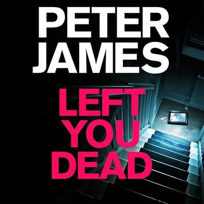 Left You Dead - Peter James, Audio, 9781529004298