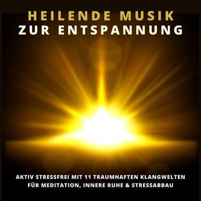 Heilende Musik zur Entspannung - Lisa-Marie Fischer, Audio, 4064066664244
